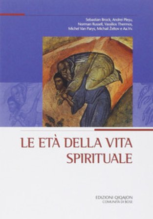 Le Età della vita spirituale Sebastian Brock