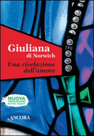 Una rivelazione dell'amore Giuliana di Norwich