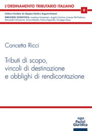 Tributi di scopo, vincoli di destinazione e obblighi di rendicontazione Concetta Ricci