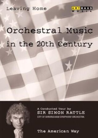 Simon Rattle: Orchestral Music In The 20th Century - 05 - The American Way