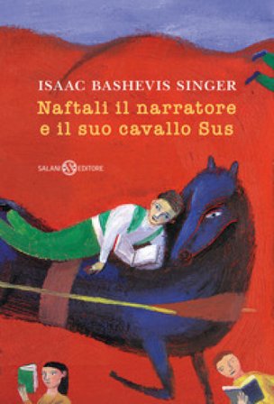 Naftali il narratore e il suo cavallo Sus Isaac Bashevis Singer