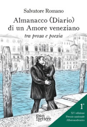 Almanacco (diario) di un amore veneziano tra prosa e poesia Salvatore Romano