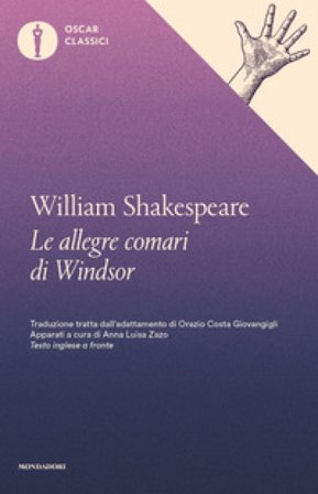 Le allegre comari di Windsor. Testo inglese a fronte William Shakespeare