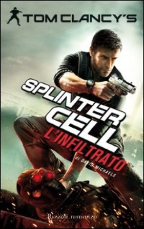 L'infiltrato. Splinter Cell Tom Clancy