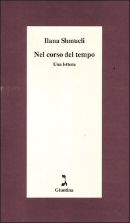 Nel corso del tempo. Una lettera Ilana Shmueli