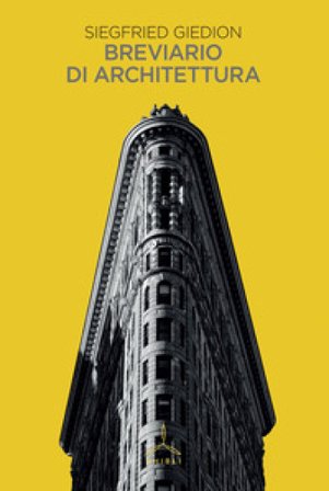 Breviario di architettura Siegfried Giedion