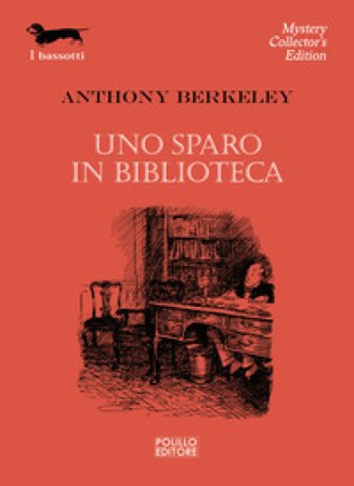 Uno sparo in biblioteca Anthony Berkeley