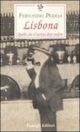 Lisbona. Quello che il turista deve vedere Fernando Pessoa