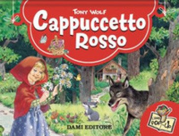 Cappuccetto rosso. Libro pop-up. Ediz. a colori Tony Wolf
