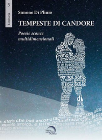 Tempeste di candore. Poesie sconce multidimensionali Simone Di Plinio