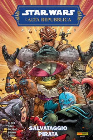 Avventure. L'Alta Repubblica. Star Wars. Vol. 2: Salvataggio pirata Daniel José Older