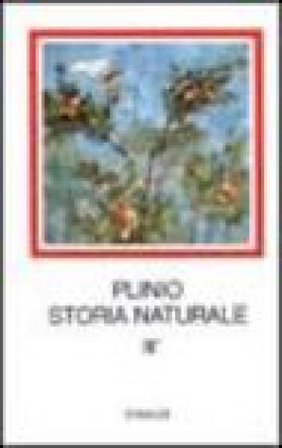 Storia naturale. Con testo a fronte. Vol. 3/1: Botanica. Libri 12-19 Plinio il Vecchio