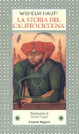 La storia del Califfo Cicogna Wilhelm Hauff