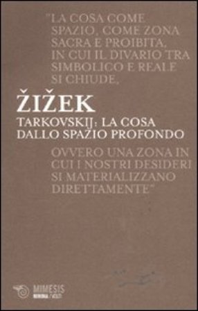 Tarkovskij: la cosa dallo spazio profondo Žižek Slavoj
