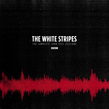 The complete john peel sessions The White Stripes