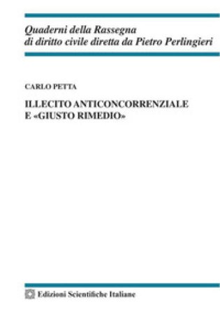 Illecito anticoncorrenziale e «giusto rimedio» Carlo Petta