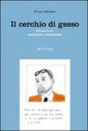 Il cerchio di gesso. Primo Levi narratore e testimone Franco Baldasso