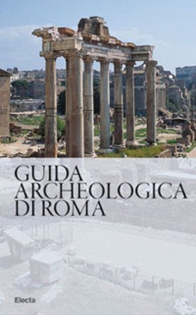 Guida archeologica di Roma Nunzio Giustozzi
