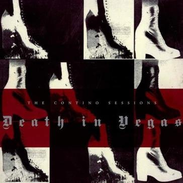 The contino sessions Death In Vegas