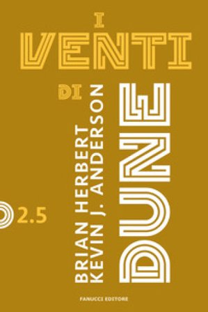 I venti di dune. Ciclo di dune. Vol. 2/5 Frank Herbert