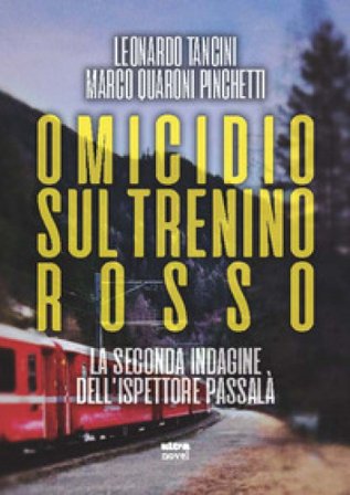 Omicidio sul Trenino rosso. La seconda indagine dell'ispettore Passalà Leonardo Tancini