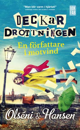 Deckardrottningen : en författare i motvind - Bok av Christina Olséni & Micke Hansen - Pocket