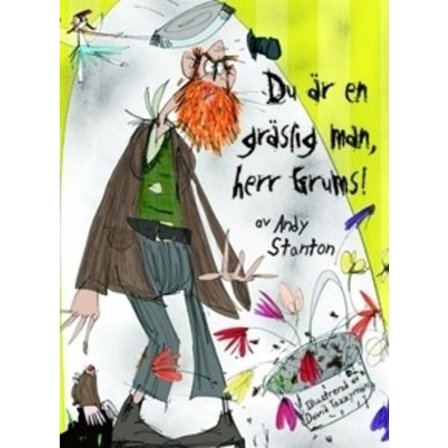 Du är en gräslig man, herr Grums! 9789185071838