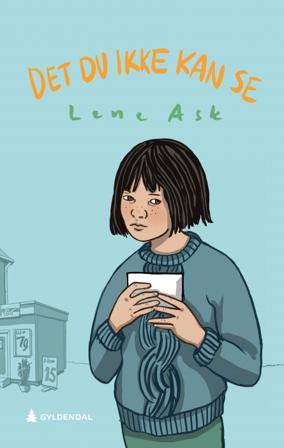 Det du ikke kan se - Bok av Lene Ask - Hardback