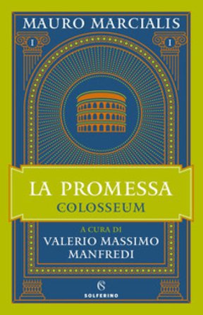 La promessa. Colosseum. Vol. 1 Mauro Marcialis