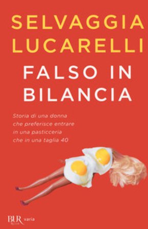 Falso in bilancia Selvaggia Lucarelli