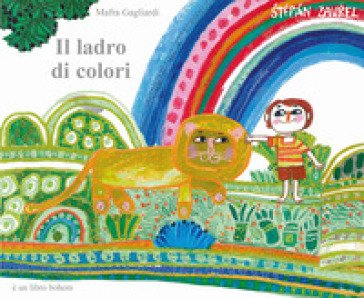 Il ladro di colori. Ediz. a colori Stepan Zavrel