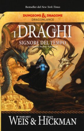 I draghi del signore del tempo. Le cronache perdute. DragonLance. Vol. 3 Margaret Weis