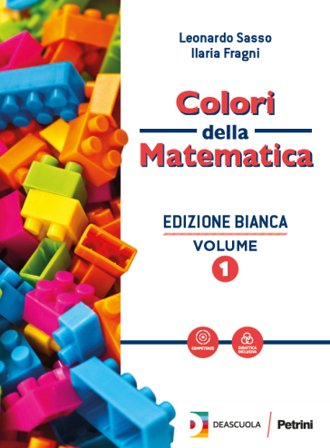 Colori della matematica. Ediz. bianca. Per le Scuole superiori. Con Quaderno di recupero. Con e-book. Con espansione online. Vol. 1 Leonardo Sasso