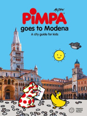 Pimpa goes to Modena. A city guide for kids Francesco Tullio Altan