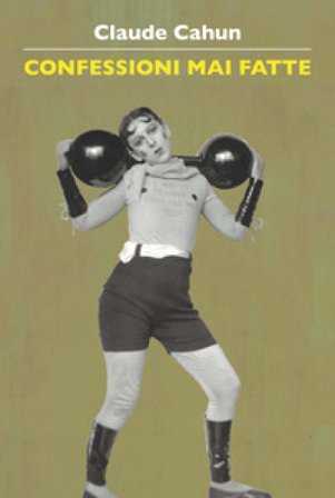 Confessioni mai fatte. Quando il calcio è umanesimo Claude Cahun