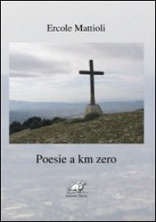 Poesie a km zero Ercole Mattioli