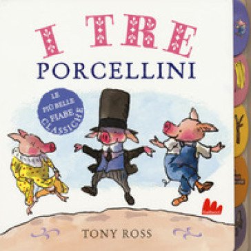 I tre porcellini Tony Ross