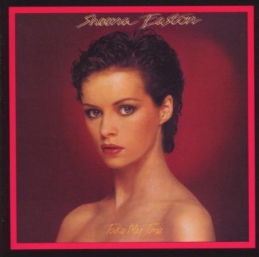Take my time Sheena Easton