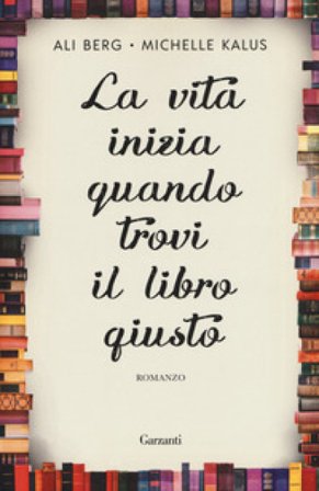 La vita inizia quando trovi il libro giusto Ali Berg
