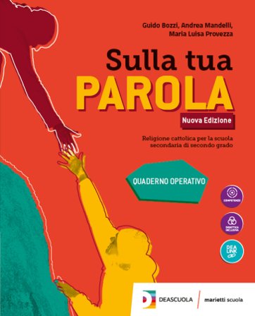 Sulla Tua parola. Vol. unico. Con Quaderno operativo. Per le Scuole superiori. Nuova ediz. Con ebook. Con espansione online Gianmario Marinoni