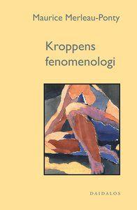Kroppens fenomenologi, ISBN: 9789171731005