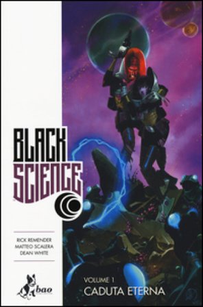 Black science. Vol. 1: Caduta eterna Rick Remender