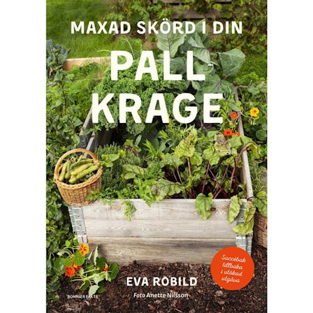 Maxad skörd i din pallkrage (inbunden)
