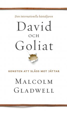 David och Goliat : konsten att slåss mot jättar - Bok av Malcolm Gladwell - Pocket