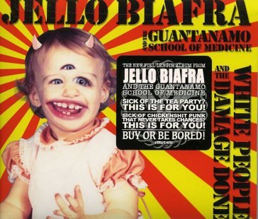White people and the damage done Jello Biafra