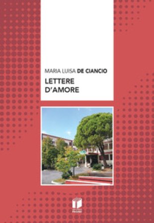 Lettere d'amore Maria Luisa De Ciancio