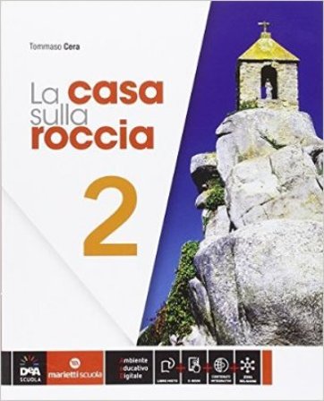 La casa sulla roccia. Per la Scuola media. Con e-book. Con espansione online. Vol. 2 Tommaso Cera