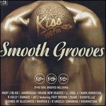 Kiss fm smooth grooves AA.VV. Artisti Vari