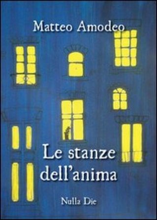 Le stanze dell'anima Matteo Amodeo