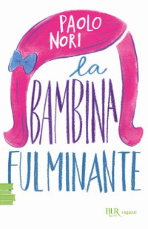 La bambina fulminante Paolo Nori